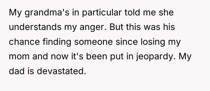 My grandma's in particular told me she understands my anger....