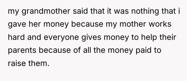 my grandmother said that it was nothing that i gave...