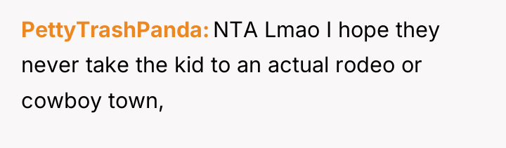 PettyTrashPanda NTA Lmao I hope they never take the kid...