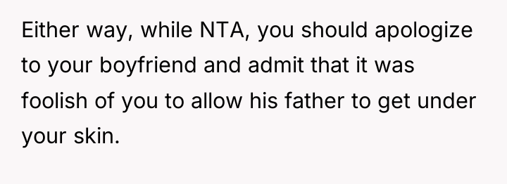 Either way, while NTA, you should apologize to your boyfriend...