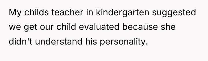 My childs teacher in kindergarten suggested we get our child...