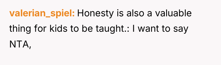 valerian_spiel Honesty is also a valuable thing for kids to...