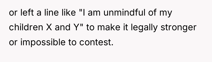 or left a line like "I am unmindful of my...
