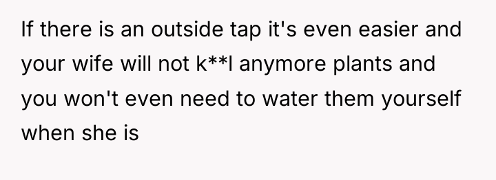 If there is an outside tap it's even easier and...