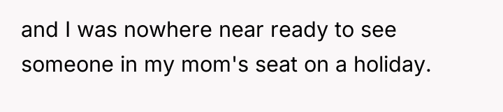 and I was nowhere near ready to see someone in...