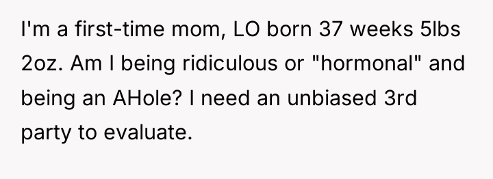 I'm a first-time mom, LO born 37 weeks 5lbs 2oz....