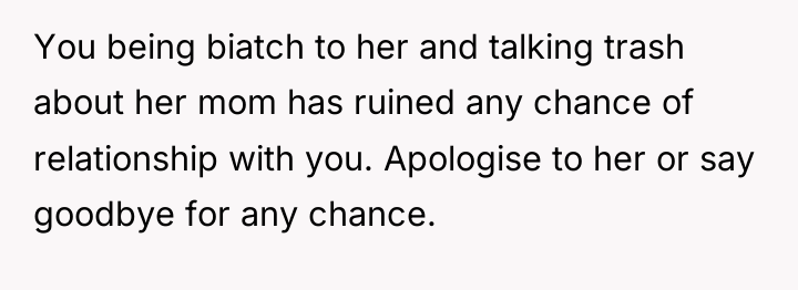 You being biatch to her and talking trash about her...