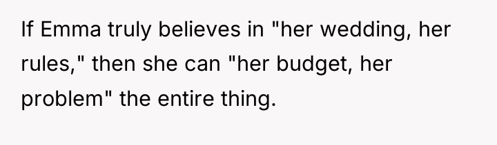If Emma truly believes in "her wedding, her rules," then...