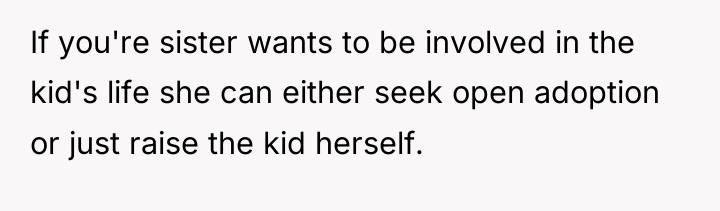 If you're sister wants to be involved in the kid's...