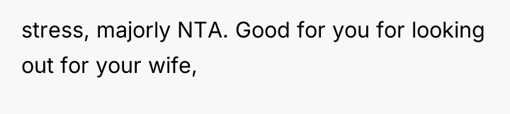 stress, majorly NTA. Good for you for looking out for...