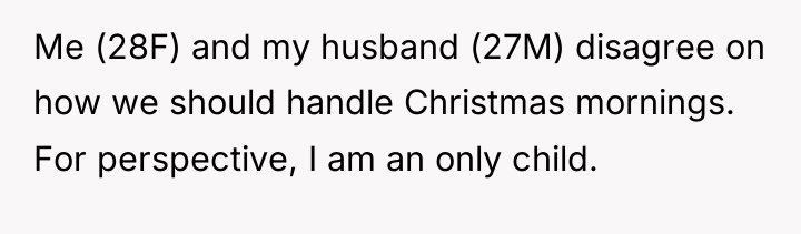 Me (28F) and my husband (27M) disagree on how we...