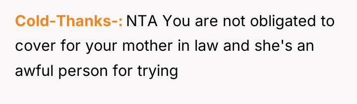 Cold-Thanks- NTA You are not obligated to cover for your...