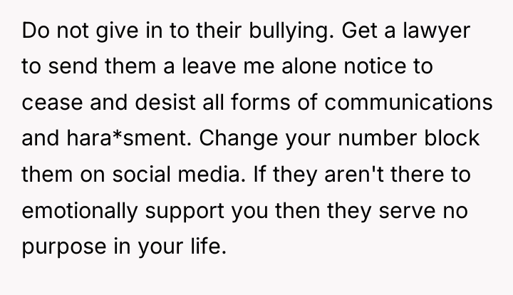 Do not give in to their bullying. Get a lawyer...