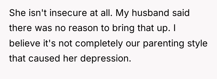 She isn't insecure at all. My husband said there was...