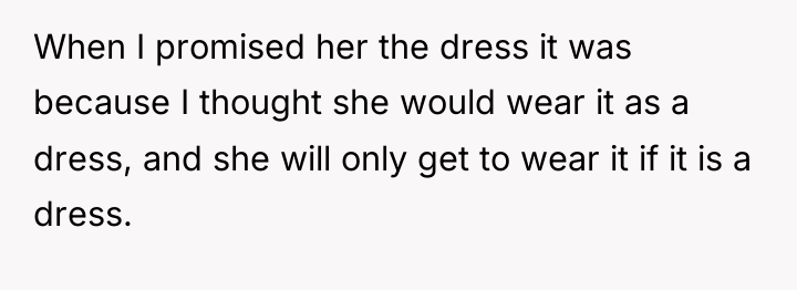 When I promised her the dress it was because I...