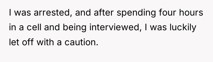 I was arrested, and after spending four hours in a...