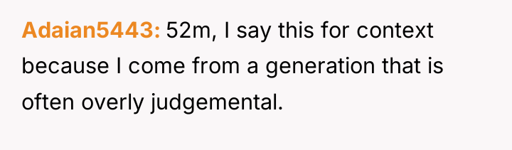 Adaian5443 52m, I say this for context because I come...