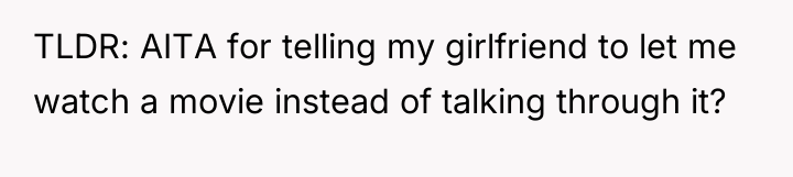 TLDR: AITA for telling my girlfriend to let me watch...