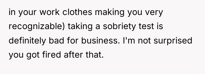 in your work clothes making you very recognizable) taking a...