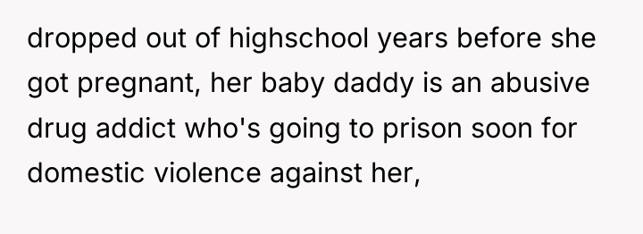 dropped out of highschool years before she got pregnant, her...