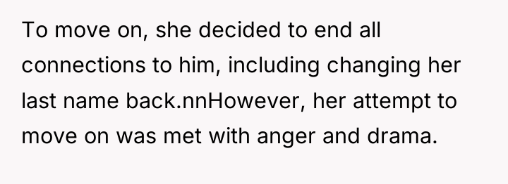To move on, she decided to end all connections to...