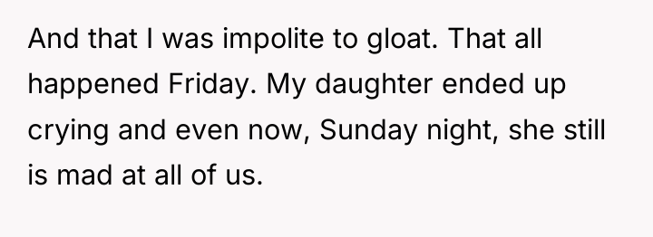 And that I was impolite to gloat. That all happened...