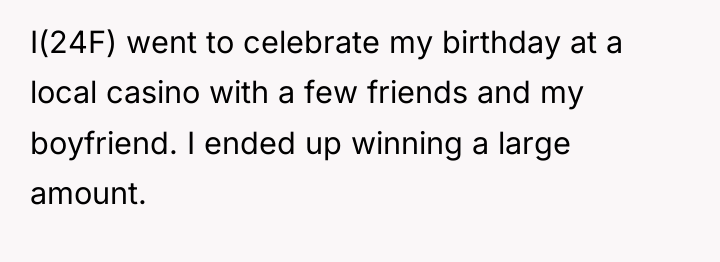 I(24F) went to celebrate my birthday at a local casino...