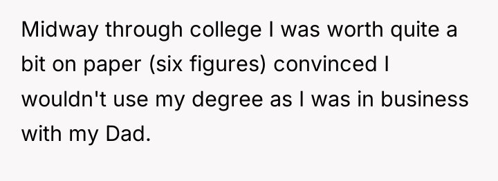 Midway through college I was worth quite a bit on...