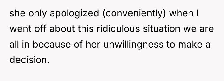 she only apologized (conveniently) when I went off about this...