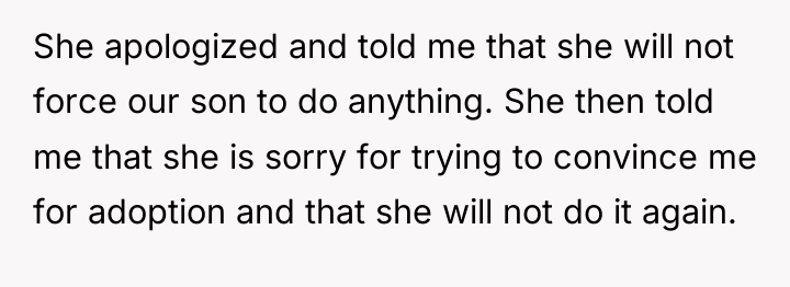 She apologized and told me that she will not force...