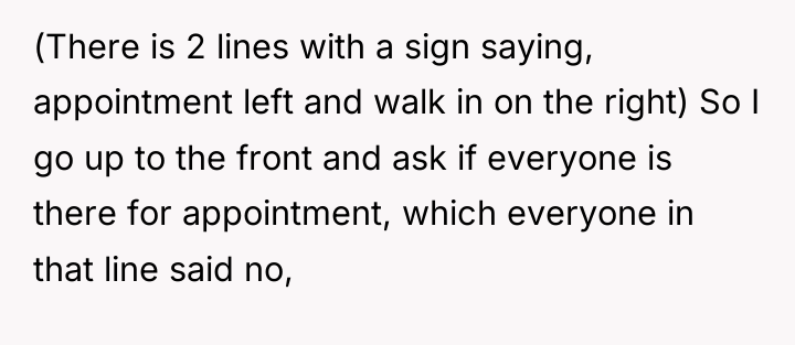(There is 2 lines with a sign saying, appointment left...