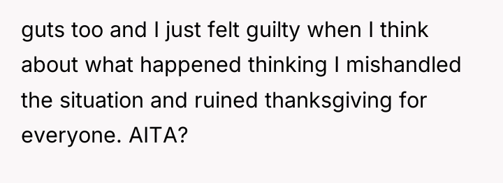 guts too and I just felt guilty when I think...