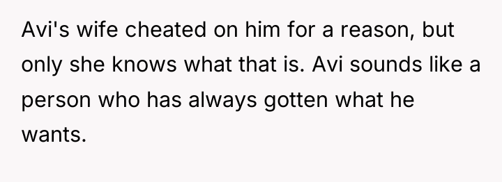Avi's wife cheated on him for a reason, but only...
