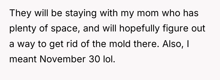 They will be staying with my mom who has plenty...