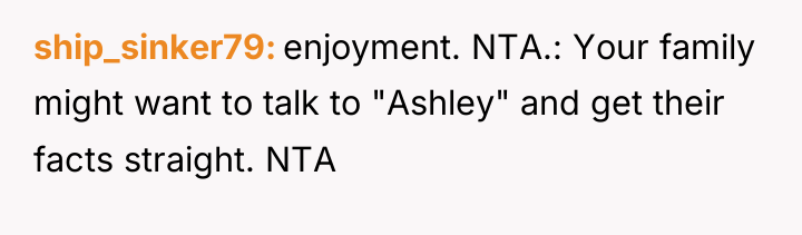 ship_sinker79 enjoyment. NTA.: Your family might want to talk to...