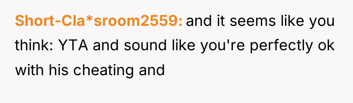 Short-Cla*sroom2559 and it seems like you think: YTA and sound...