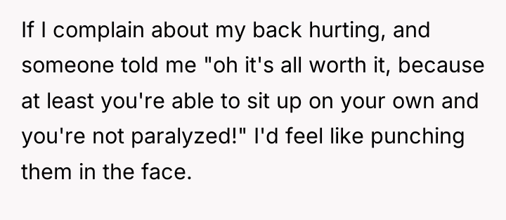 If I complain about my back hurting, and someone told...