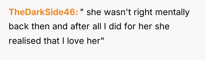 TheDarkSide46 " she wasn't right mentally back then and after...
