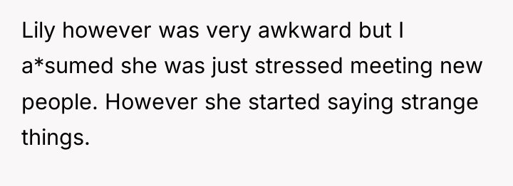 Lily however was very awkward but I a*sumed she was...