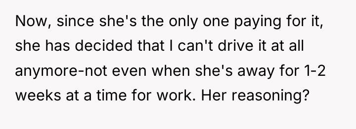 Now, since she's the only one paying for it, she...
