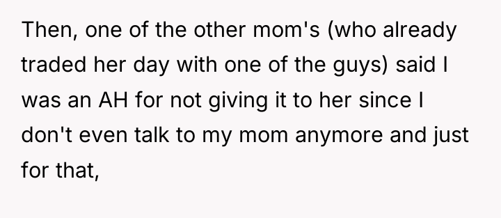 Then, one of the other mom's (who already traded her...