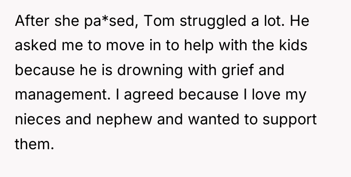 After she pa*sed, Tom struggled a lot. He asked me...