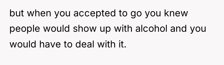 but when you accepted to go you knew people would...