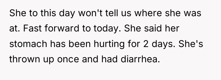 She to this day won't tell us where she was...