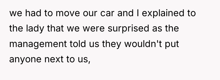 we had to move our car and I explained to...