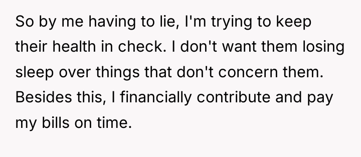 So by me having to lie, I'm trying to keep...