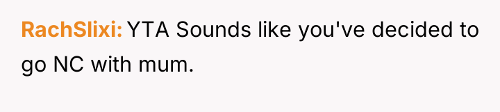 RachSlixi YTA Sounds like you've decided to go NC with...