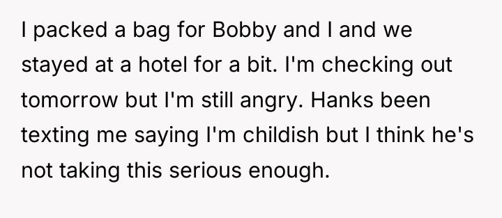 I packed a bag for Bobby and I and we...