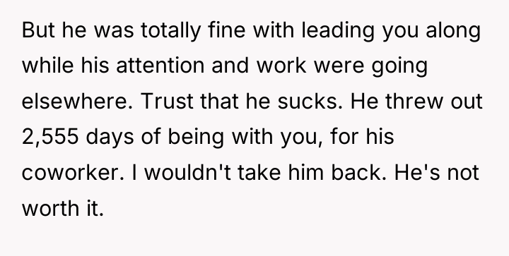But he was totally fine with leading you along while...