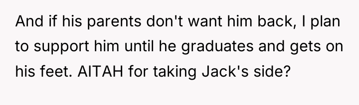And if his parents don't want him back, I plan...